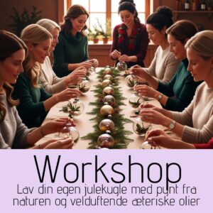 WORKSHOP: Lav din egen julekugle med pynt fra naturen og velduftende æteriske olier