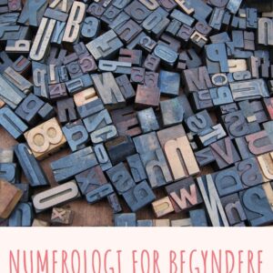 Hvad er Æteriske olier 16 Grundforløb: Numerologi for begyndere